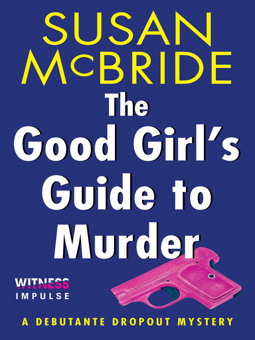 Title details for The Good Girl's Guide to Murder by Susan McBride - Available